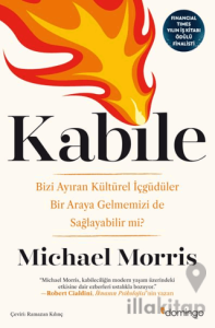 Kabile: Bizi Ayıran Kültürel İçgüdüler Bir Araya Gelmemizi De Sağlayabilir Mi?