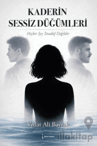 Kaderin Sessiz Düğümleri