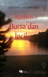 Kadim Bursa’dan İnciler