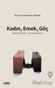 Kadın, Emek, Göç