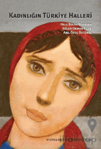 Kadınlığın Türkiye Halleri