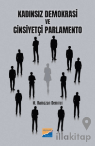 Kadınsız Demokrasi ve Cinsiyetçi Parlamento