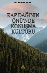 Kaf Dağının Önü’nde Konuşma Kültürü