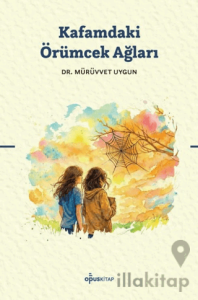 Kafamdaki Örümcek Ağları
