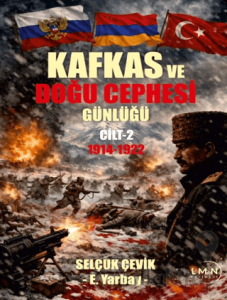 Kafkas Doğu Cephesi Günlüğü 1914 - 1922