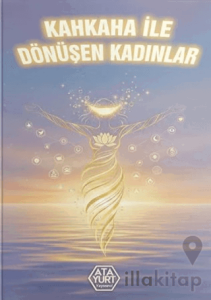 Kahkaha ile Dönüşen Kadınlar