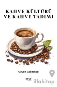Kahve Kültürü ve Kahve Tadımı
