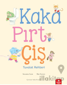 Kaka, Pırt, Çiş - Tuvalet Rehberi