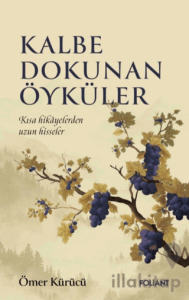 Kalbe Dokunan Öyküler