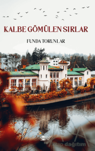 Kalbe Gömülen Sırlar