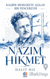 Kalbim Memlekete Açılan Bir Pencereydi