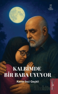 Kalbimde Bir Baba Uyuyor