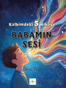 Kalbimdeki 5 Hikaye Babamın Sesi