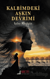 Kalbimdeki Aşkın Devrimi