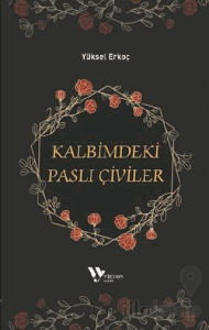 Kalbimdeki Paslı Çiviler