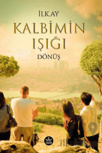 Kalbimin Işığı Dönüş