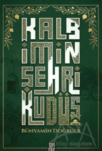 Kalbimin Şehri Kudüs