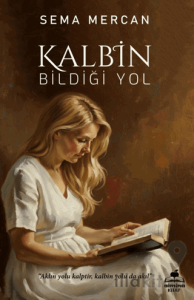 Kalbin Bildiği Yol