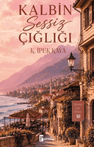 Kalbin Sessiz Çığlığı