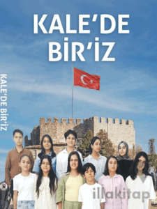 Kale’de Bİr’İz