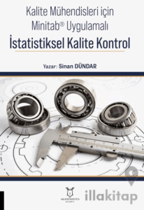 Kalite Mühendisleri için Minitab® Uygulamalı İstatistiksel Kalite Kontrol