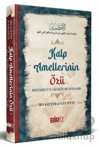 Kalp Amellerinin Özü (Medaricü’s Salikin Muhtasarı)