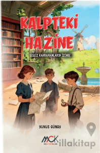 Kalpteki Hazine-Sessiz Kahramanların İzinde
