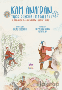 Kam Ana'dan Türk Dünyası Masalları 1