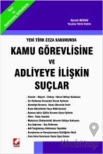 Kamu Görevlisine ve Adliyeye İlişkin Suçlar
