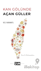 Kan Gölünde Açan Güller