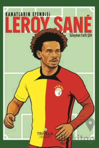Kanatların Efendisi Leroy Sane