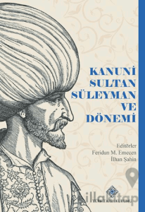 Kanuni Sultan Süleyman ve Dönemi