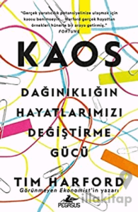 Kaos: Dağınıklığın Hayatlarımızı Değiştirme Gücü