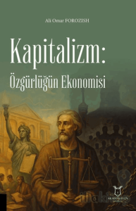 Kapitalizm: Özgürlüğün Ekonomisi