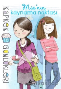 Kapkek Günlükleri 10: Mia’nin Kaynama Noktası