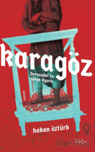 Karagöz Dersaadet’te Gölge Oyunu