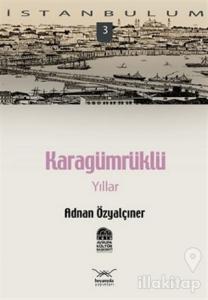 Karagümrüklü Yıllar