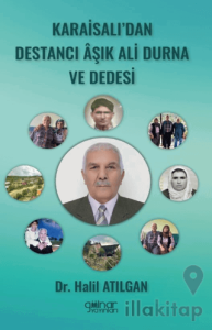 Karaisalı’dan Destancı Aşık Ali Durna ve Dedesi