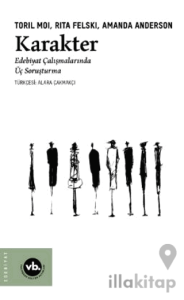 Karakter - Edebiyat Çalışmalarında Üç Soruşturma