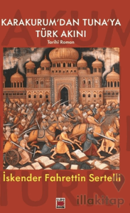 Karakurum’dan Tuna’ya Türk Akını