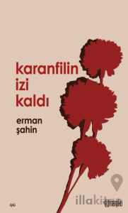 Karanfilin İzi Kaldı