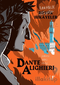 Karanlık Büyük Hikayeler: Dante Alighieri