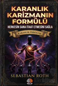 Karanlık Karizmanın Formülü