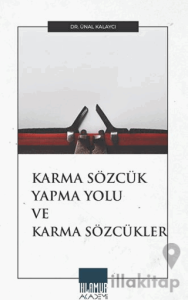 Karma Sözcük Yapma Yolu ve Karma Sözcükler
