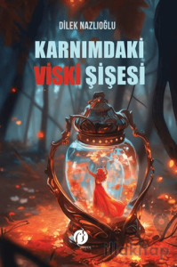 Karnımdaki Viski Şişesi