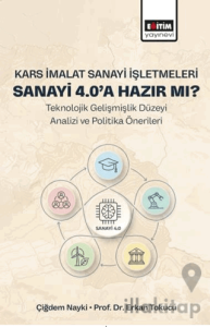 Kars İmalat Sanayi İşletmeleri Sanayi 4.0’a Hazır Mı?