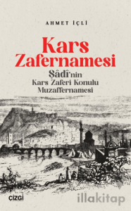 Kars Zafernamesi / Şadi’nın Kars Zaferi Konulu Muzaffernamesi