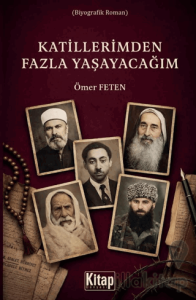 Katillerimden Fazla Yaşayacağım