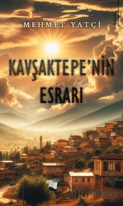 Kavşaktepe’nin Esrarı