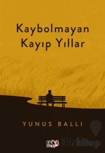 Kaybolmayan Kayıp Yıllar